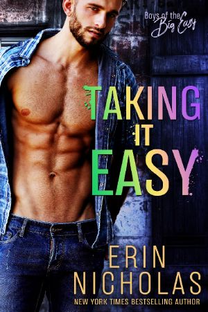 [Boys of the Big Easy 02] • Taking It Easy · Boys of the Big Easy Book Two